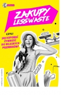 Zakupy less waste, czyli jak kupować żywność do własnych pojemników